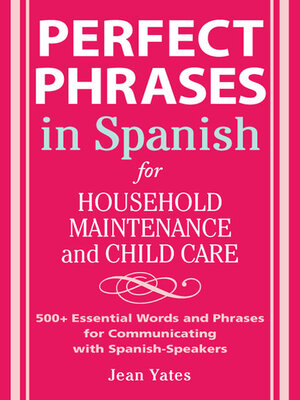 Perfect Phrases in Spanish for Household Maintenance and Childcare - ebook